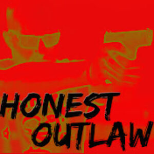 Profile photo of Honest Outlaw